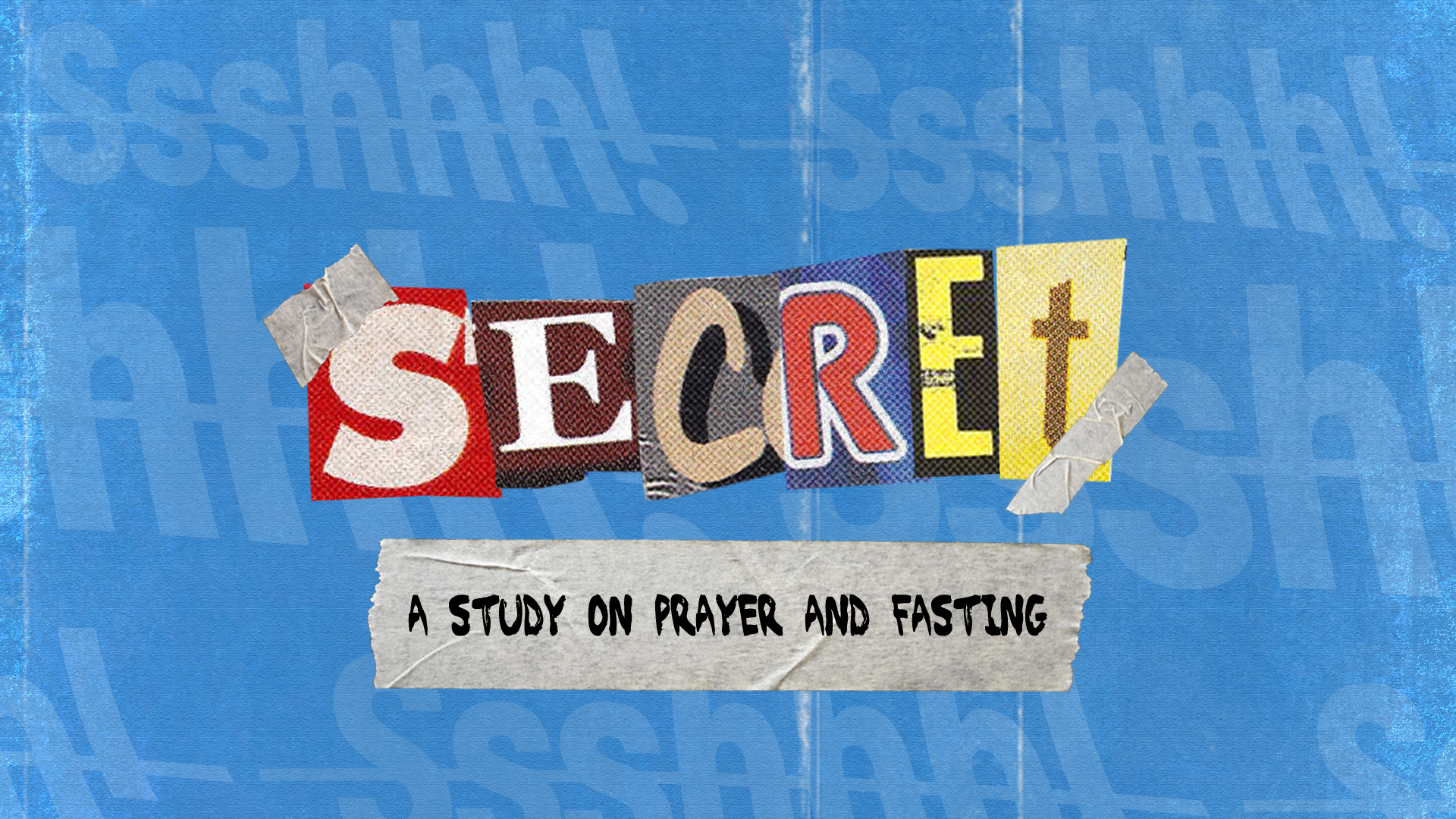 Secret: A Study on Prayer and Fasting